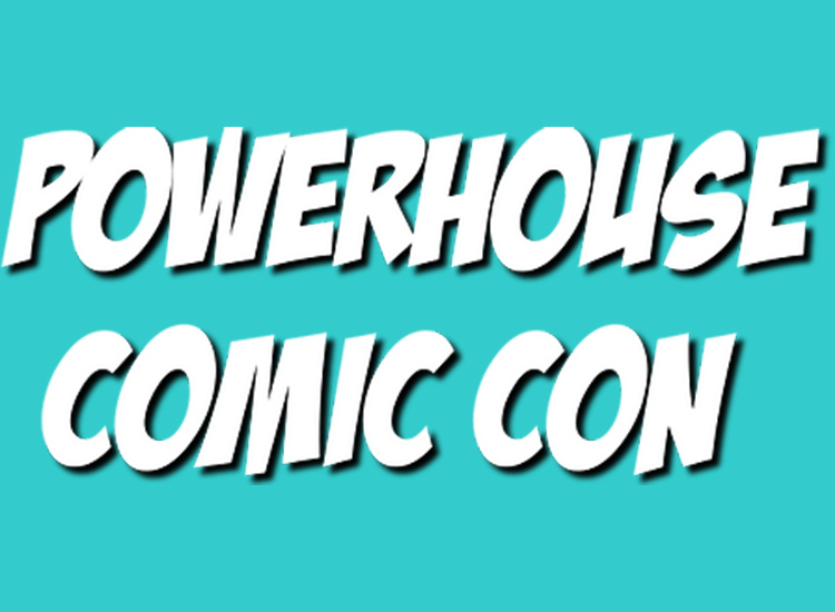 Powerhouse Comic Con
